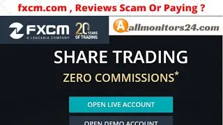 fxcm.com, Reviews Scam Or Paying ?