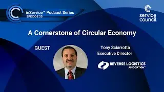 A Cornerstone of Circular Economy w/ Tony Sciarrotta, Reverse Logistics Association
