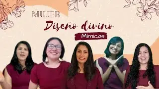 Mujer Diseño Divino/Mímicas/AFAM/Ministerio de la mujer