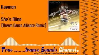 Kaemon - She's Mine (Dream Dance Alliance Remix)