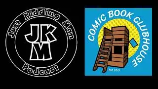 Just Kidding Man Podcast - Episode 20 (Comic Book Club House)