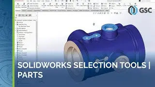 How to use SOLIDWORKS Selection Tools in Parts | Part: 2