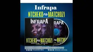 Infrapa - NTCHEKO na MATCHOZI
