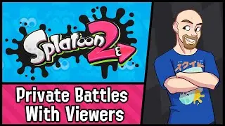 Splatoon 2 - Private Battles with Viewers (Ranked + Turf) - LIVE