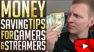 6 Money Saving Tips For Video Gamers & Live Streamers | Financial Minimalist Advice For Gamers!