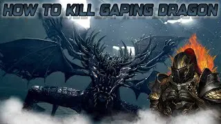 How To Kill Gaping Dragon (Guide) ? Dark Souls 1 REMASTERED