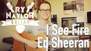 I See Fire - Ed Sheeran - Guitar Tutorial Lesson - TAB and Chords