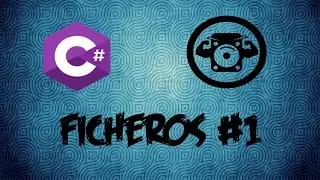 Ejercicios C# - Ficheros #1 - Leer un archivo de texto