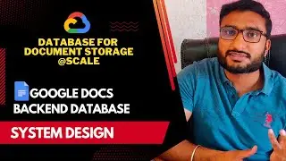 Google Docs System Design | How document is stored in backend? | Google Docs backend data storage