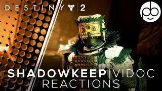 Destiny 2 | ShadowKeep Vidoc Reaction