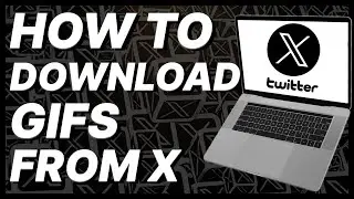 How To Download Gifs From X (Twitter) (2024)