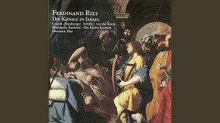 Die Konige in Israel, Op. 186: Pt. 2: Dem Sohne Davids Lob und Ehre! (Chorus)