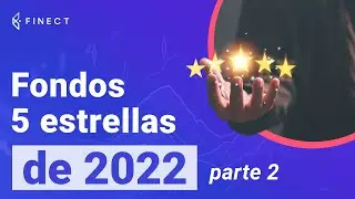 10 FONDOS de inversi&oacute;n 5 ESTRELLAS de 2022 (parte 2)⭐ Finect Reviews