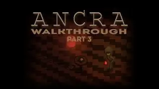 Ancra - Walkthrough Part 3 (puzzle-horror game)