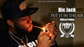 Bic Jack - Put It In The Air (Official Video)
