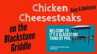 Best Chicken Cheesesteaks on Blackstone Griddle Great for Tailgating