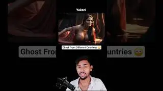 Ghost from different Countries 😳