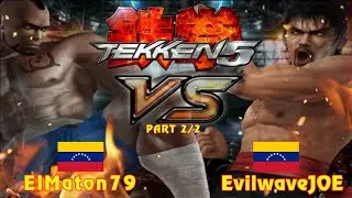 【TEKKEN 5/PCSX2 Online】PART 2/2: ElMaton79 vs EvilwaveJOE【10/24/24】