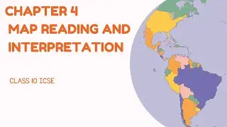MAP READING AND INTERPRETATION CHAPTER 4 CLASS 10 ICSE EXERCISE