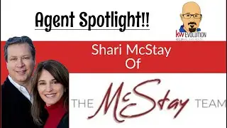 Agent Spotlight Series with Shari McStay of Keller Williams Evolution