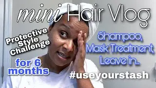 Hair Growth Challenge | Hair VLOG | Protective Style Journey | Shampoo | Mask | Leave-in | Episode 4