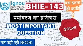 BHIE-143|पर्यावरण का इतिहास&nbsp;|Important Question || Solve|| #bhie143 #bhie1434importantquestions