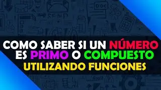 26. Diagrama de Flujo en Flowgorithm | Funciones | Número Primo o Compuesto