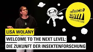 Welcome to the Next Level: Die Zukunft der Insektenforschung | Science Slam mit Lisa Wolany