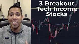 Buy Alert: 3 Breakout Tech Income Stocks