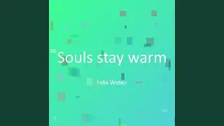 Souls stay warm