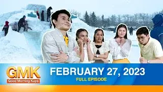 Good Morning Kuya | February 27, 2023