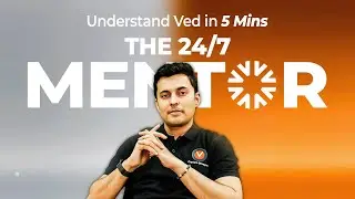 Understand VED In 5 Mins | THE 24/7 MENTOR | Shreyas Sir