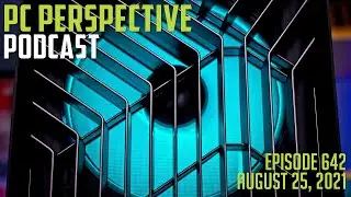 Подкаст &laquo;Перспектива ПК&raquo; 642: День архитектуры Intel, Fractal Torrent, Corsair HS80 и многое другое