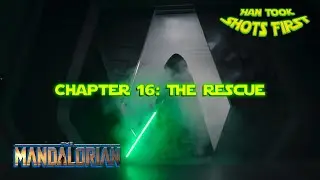Ep 34: The Mandalorian Ch 16 - The Rescue