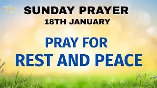 January 18 | Sunday Prayer for Rest and Peace with God