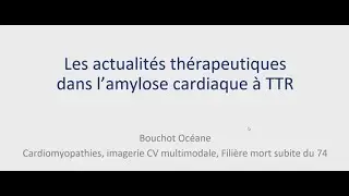 Innovations thérapeutiques  dans l'amylose aTTR - Dr BOUCHOT le 9 janvier 2026