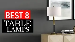 TOP 8 BEST Table lamps in  2025