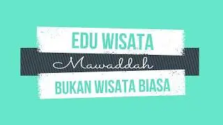 PROFIL EDUWISATA MAWADDAH KUDUS