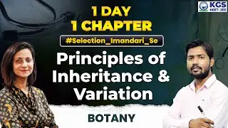 1 Day 1 Chapter | NEET Principles Inheritance & Variation | NEET Botany | By Dr. Kiranjot Ma'am