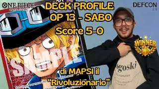 OP13 - Deck Profile - SABO di Mapsi che vince l' 8&deg; tappa di Lega 5-0