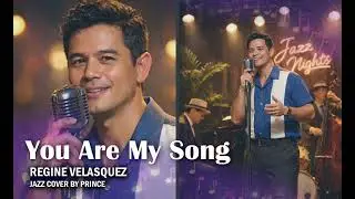 Jazztified! - You Are My Song by Regine Velasquez (Jazz Cover by Prince)