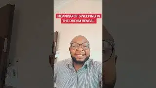 THIS IS THE DREAM MEANING OF SWEEPING IN THE DREAM. SWEEPING YOUR ROOM, SWEEPING UR COMPOUND.