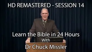 Learn the Bible in 24 Hours - Hour 14 - Small Groups  - Chuck Missler