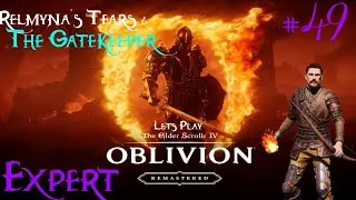 Oblivion Remastered Ep 49 Relmyna's Tears & The Gatekeeper