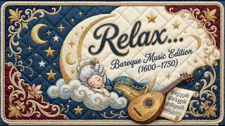 Sleep Dreamer Presents: 17th Century Baroque Edition. 🎻✨1hr. of Original Calming Music Vibes