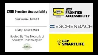 CNIB FRONTIER ACCESSIBILITY VISION SHOWCASE - Part One of Three - 9 April 2021