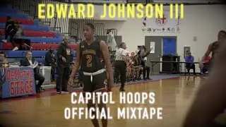 Edward Johnson III (McNamara) Capitol Hoops Official Mixtape