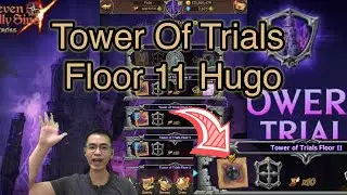 Tower Of Trials Floor 11 Hugo 7DS The Seven Deadly Sins Grand Cross SDSGC