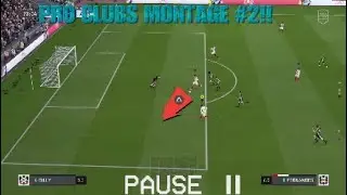 PRO CLUBS MONTAGE #2!! FIFA 20
