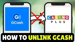 Как отвязать GCash от Casino Plus (2026) - Полное руководство